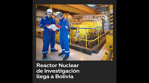 Llega a Bolivia desde Rusia el primer componente del Reactor Nuclear de Investigación