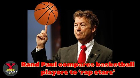 Rand Paul compare college basketball players to ‘rap stars’