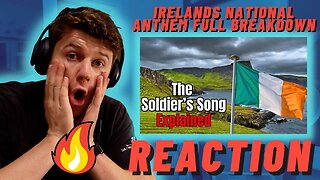 Irelands National Anthem FULL BREAKDOWN ANALYSIS - IRISH REACTION