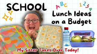 Budget Friendly School Lunch Ideas || Get To Know My Younger Sister || Must Haves For Packing Lunch