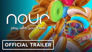 Nour: Play With Your Food - Official Launch Trailer