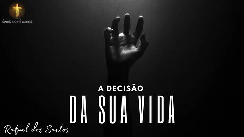 POUCO TEMPO RESTA PARA UMA DECISÃO DEFINITIVA - Do Céu eu sei que Sou - Rafael dos Santos