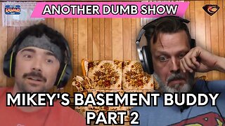 Mikey's Basement Buddy - Part 2