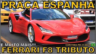 FERRARI F8 TRIBUTO E MUITO MAIS - PRAÇA DA ESPANHA - CARRÕES DO DUDU - CARROS