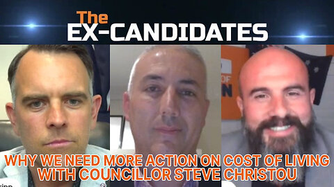 Steve Christou Interview - Why We Need More Action on Cost of Living - ExCandidates Episode 82