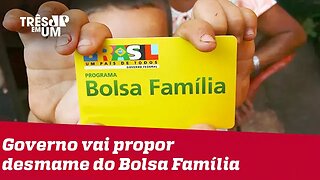 Governo propõe 'desmame' gradual de benefícios do Bolsa Família