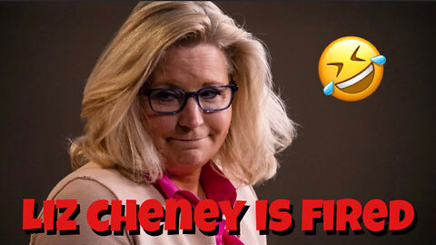 Liz Cheney is Fired