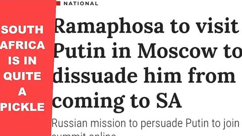 President Of South Africa Has To Ask Putin Not To Visit