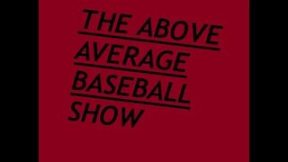 THE ABOVE AVERAGE BASEBALL SHOW with THE KING SOURCE: SEASON WRAP UP