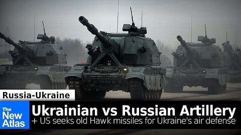 Ukrainian vs. Russian Artillery + US Buying Taiwan's Hawk Missiles for Ukrainian Air Defense