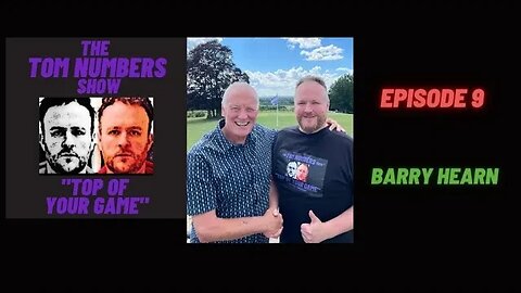 When BARRY HEARN met Tom Numbers - and a special number decode for Eddie - Ep 9 The Tom Numbers Show
