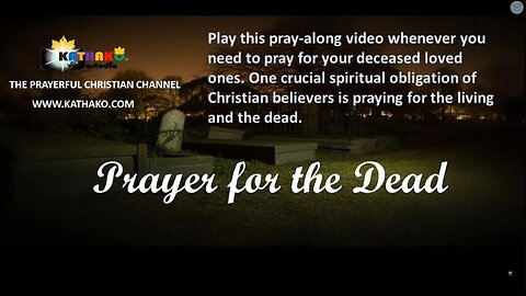 Prayer for the Dead (Deceased Man), a powerful prayer for blessing for your dearly departed!