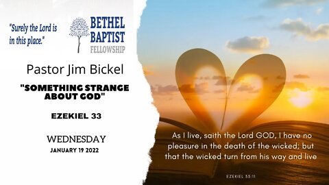 "Something Strange About God" | Pastor Bickel | Bethel Baptist Fellowship [SERMON]