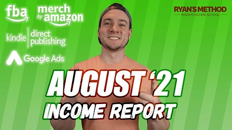 August 2021 Passive Income Report (Amazon FBA, Merch, KDP, Print on Demand, Google Ads)