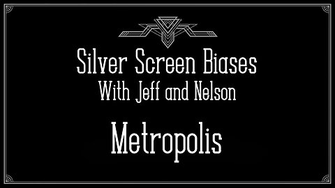 Populism and The Occult in Gotham - Silver Screen Biases 032 - Metropolis