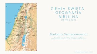 Ziemia Święta geografia biblijna 10 05 2023