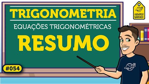 Introdução às Equações Trigonométricas: Resumo | Trigonometria