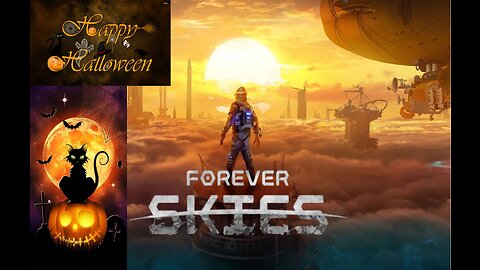 Forever Skies : Halloween Live Stream