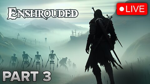 MrBolterrr Plays 'Enshrouded' v0.7.0.1 for the FIRST Time (Part 3)