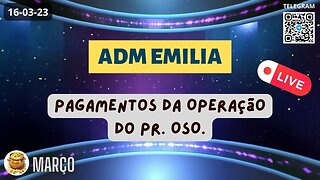 ADM EMILIA Pagamentos da Operação do PR. OSÓRIO