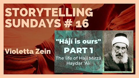 “Haji is Ours": The life of Haji Mirza Haydar Ali - Part 1 of 2