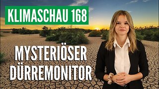 Mysteriöser Dürremonitor - Klimaschau 168