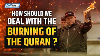 HOW SHOULD MUSLIMS DEAL WITH THE BURNING OF THE QURAN?