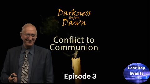 Walter Veith: Darkness Before Dawn (3/5)- Conflict to Communion
