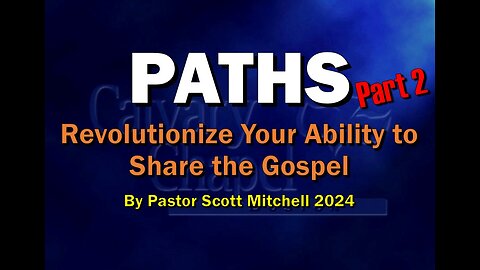 PATHS! A Simple Way to Defend the Bible and Resurrection, part 2, Scott Mitchell