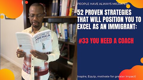 52 Proven Strategies That Will Position You to Excel as an Immigrant #33 You Need a Coach