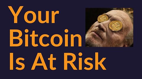 Your Bitcoin Is At Risk (Worst Storage Methods)