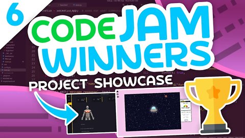 Code Jam Project Showcase #6 - The Best Programming Projects Yet?