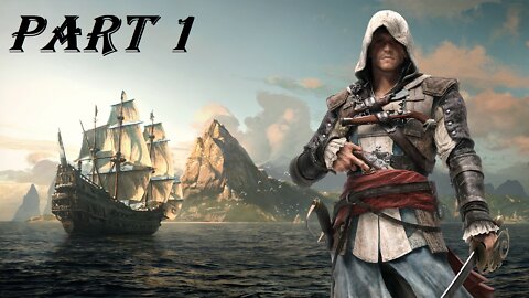 Assassin's Creed 4 Black Flag Part 1/1 - Edward Kenway