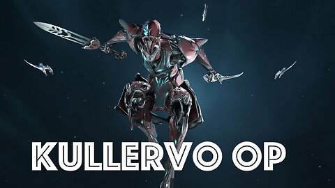 Kullervo OP - Warframe