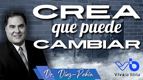 Crea que puede cambiar