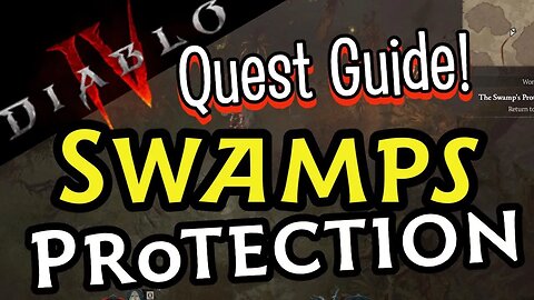 Swamp's Protection Quest Guide Diablo 4