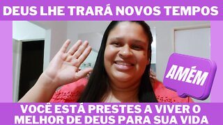 ✍️ VOCÊ ESTÁ PRESTES A VIVER O MELHOR DE DEUS PARA SUA VIDA, RECEBA! 🔑 DEUS LHE TRARÁ NOVOS TEMPOS.