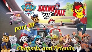 Chopstix and Friends! PAW Patrol Grand Prix - part 29! #chopstixandfriends #pawpatrol #grandprix