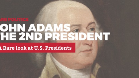 A Rare Look at U.S. Presidents: 2. John Adams | Rare Politics