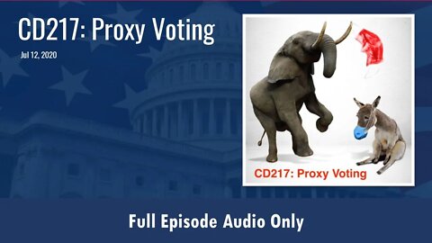 CD217: Proxy Voting (Full Podcast Episode)