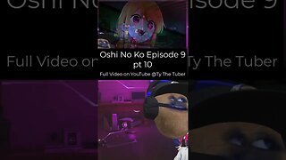 Oshi No Ko - Episode9 Reaction Part10 #shorts