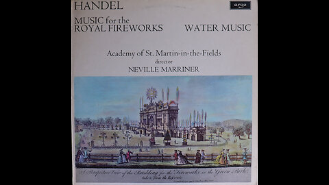 Handel - Fireworks Music, Water Music Suites - Marriner (1972) [Complete LP]