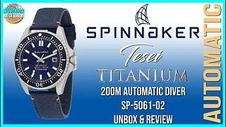 Best Spinnaker Yet! | Spinnaker Tesei Titanium 200m Automatic Diver SP-5061-02 Unbox & Review