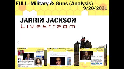9-28-2021 - FULL - Military & Guns (Analyzing Milley & Cawthorn)