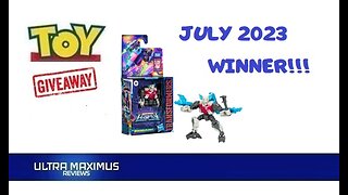 🔥Toy Giveaway Winner | July 2023 | Transformers Legacy Bomb Burst