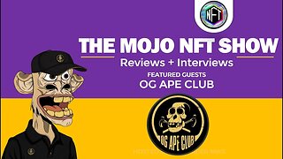 MOJO NFT Show ️🍌 OG APE CLUB NFT Review + Interview