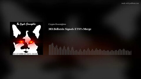 303:Bellatrix Signals ETH’s Merge