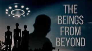 The Beings From Beyond | 2023 UFO Documentary