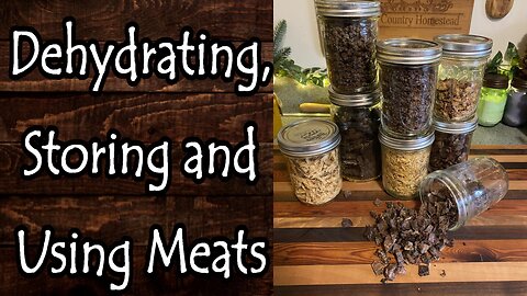 Dehydrating, Storing, and Using Meats of Various Types