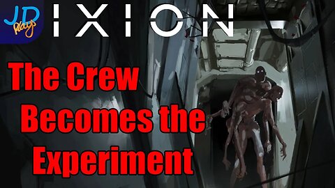 The Crew BECAME the Experiment 🚀 IXION Ep15 🚀 - New Player Guide, Tutorial, Walkthrough